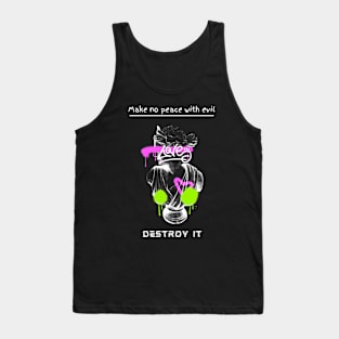 Make no peace with evil Tank Top